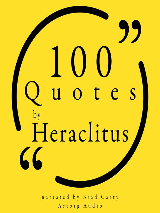 Title details for 100 Quotes by Heraclitus of Ephesus by Heraclitus - Available